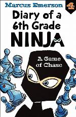 A Game of Chase: Diary of a 6th Grade Ninja 4