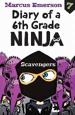 Scavengers: Diary of a 6th Grade Ninja 7