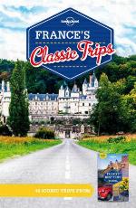 Lonely Planet France's Classic Trips