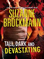 Tall, Dark and Devastating