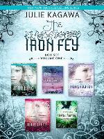 The Iron Fey Series Volume 1/The Iron King/Winter's Passage/The Iron Daughter/The Iron Queen/Summer's Crossing