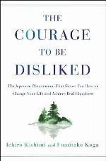 The Courage to be Disliked