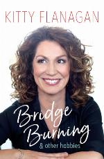 Bridge Burning and Other Hobbies