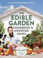 The Edible Garden Cookbook & Growing Guide