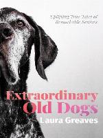 Extraordinary Old Dogs