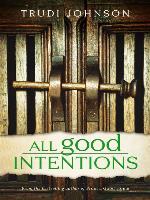 All Good Intentions