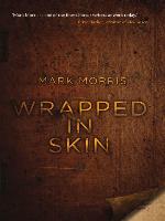 Wrapped in Skin