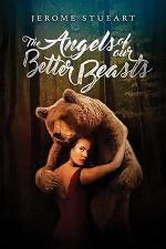 Angels of Our Better Beasts