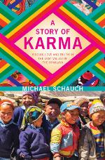 A story of Karma : finding love and truth in the lost valley of the Himalaya