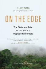 On the edge : the state and fate of the world's tropical rainforests : a report to the Club of Rome