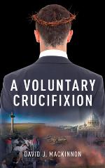 A Voluntary Crucifixion