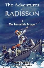 The Incredible Escape (The Adventures of Radisson)