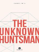 The Unknown Huntsman