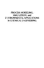 Process Modeling, Simulation, and Environmental Applications in Chemical Engineering