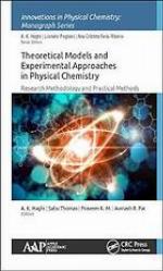 Theoretical models and experimental approaches in physical chemistry : research methodology and practical methods