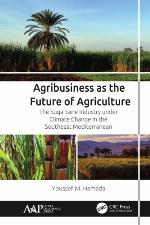 Agribusiness as the future of agriculture : the sugarcane industry under climate change in the southeast Mediterranean