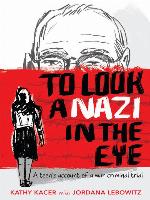 To Look a Nazi in the Eye