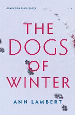 The Dogs of Winter: A Russell and Leduc Mystery: Book 2