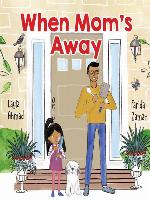 When Mom's Away