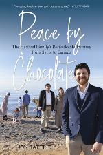Peace by Chocolate : the Hadhad family's remarkable journey from Syria to Canada