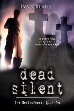 Dead Silent: The Mortsafeman Book Two (Volume 2)
