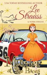 Murder at the Races: a 1950s cozy historical mystery (A Rosa Reed Mystery)