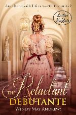The Reluctant Debutante: A Sweet Regency Romance (Ladies of Mayfair)