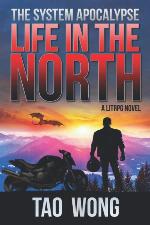 Life in the North: An Apocalyptic LitRPG (The System Apocalypse)