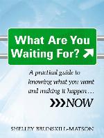 What Are You Waiting For?