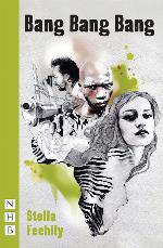 Bang Bang Bang (NHB Modern Plays).