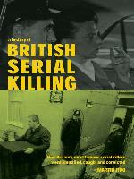 A History of British Serial Killing