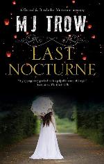 Last Nocturne (A Grand &amp; Batchelor Victorian Mystery, 7)