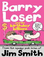 Barry Loser and the birthday billions
