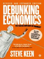 Debunking Economics (Digital Edition--Revised, Expanded and Integrated)
