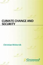 Climate change and security : a gathering storm of global challenges