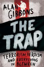 The Trap: terrorism, heroism and everything in between