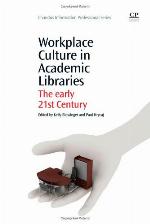 Workplace Culture in Academic Libraries