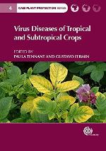 Virus Diseases of Tropical and Subtropical Crops Virus Diseases of Tropical and Subtropical Crops