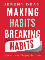 Making Habits, Breaking Habits