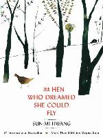 The Hen Who Dreamed she Could Fly