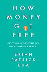 How Money Got Free