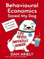 Behavioural Economics Saved My Dog