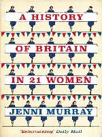 A History of Britain in 21 Women