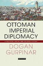Ottoman Imperial Diplomacy