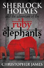 Sherlock Holmes and The Adventure of the Ruby Elephants