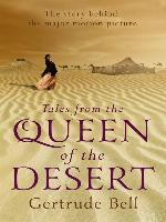 Tales from the Queen of the Desert