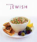Kosher and Traditional Jewish Cooking: Authentic Recipes From a Classic Culinary Heritage: 130 Delicious Dishes Shown in 220 Stunning Photographs