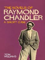 The Novels of Raymond Chandler
