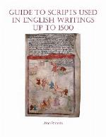 Guide to Scripts Used in English Writings Up to 1500