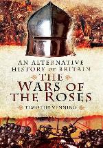 An Alternative History of Britain: The Wars of the Roses